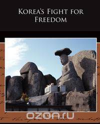 Korea s Fight for Freedom
