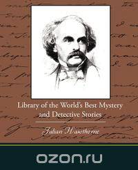 Library of the World S Best Mystery and Detective Stories