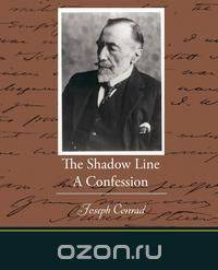 The Shadow Line A Confession