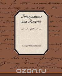 Imaginations and Reveries