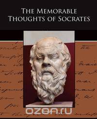 The Memorable Thoughts of Socrates