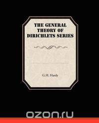The General Theory Of Dirichlets Series