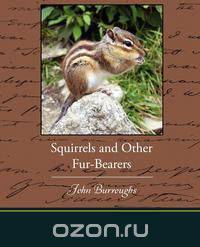 Squirrels and Other Fur-Bearers