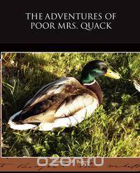 The Adventures of Poor Mrs Quack