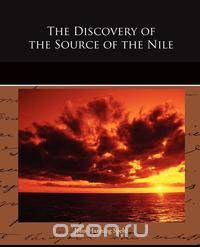 The Discovery of the Source of the Nile