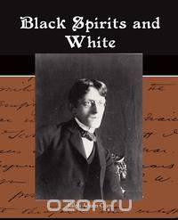 Black Spirits and White