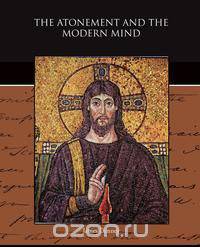 The Atonement and the Modern Mind