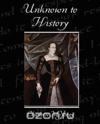 Unknown to History