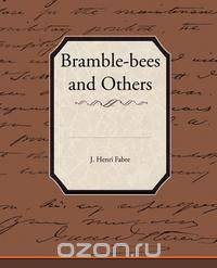 Bramble-bees and Others