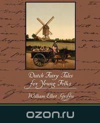 Dutch Fairy Tales for Young Folks