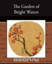 The Garden of Bright Waters