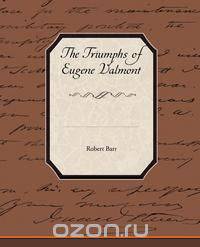 The Triumphs of Eugene Valmont