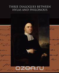 Three Dialogues between Hylas and Philonous