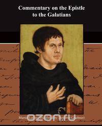 Commentary on the Epistle to the Galatians