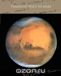 Through Space to Mars
