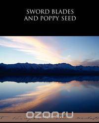 Sword Blades and Poppy Seed