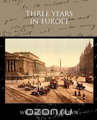 Three Years in Europe