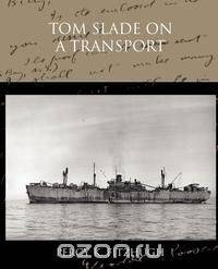 Tom Slade on a Transport