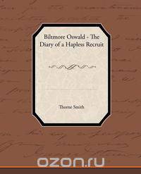 Biltmore Oswald - The Diary of a Hapless Recruit
