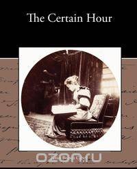 The Certain Hour