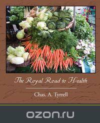 The Royal Road to Health
