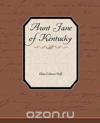Aunt Jane of Kentucky