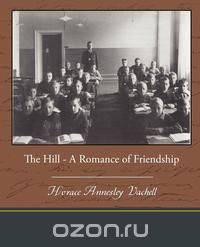 The Hill - A Romance of Friendship