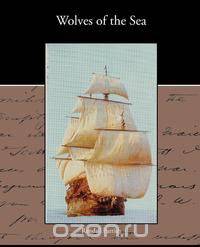 Wolves of the Sea
