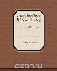 Peck S Bad Boy with the Cowboys