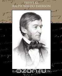 Essays by Ralph Waldo Emerson