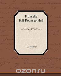 From the Ball-Room to Hell