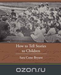 How to Tell Stories to Children