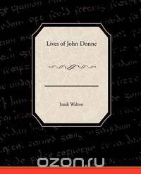 Lives of John Donne