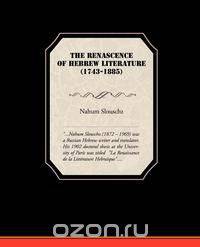The Renascence of Hebrew Literature (1743-1885)