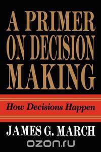 Primer on Decision Making