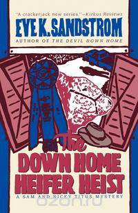 The Down Home Heifer Heist