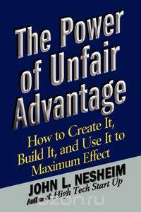 The Power of Unfair Advantage