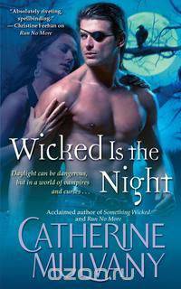 Wicked Is the Night