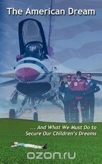 The American Dream and What We Must Do to Secure Our Children