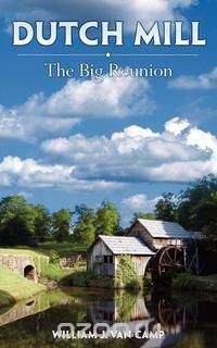 Dutch Mill the Big Reunion