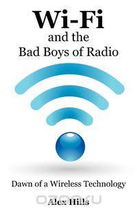 Wi-Fi and the Bad Boys of Radio