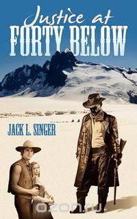 Justice at Forty Below