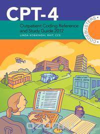 CPT-4 Outpatient Coding Reference and Study Guide 2012