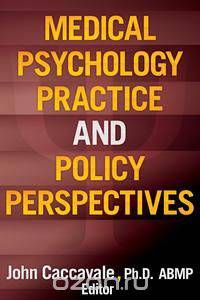 Medical Psychology Practice and Policy Perspectives