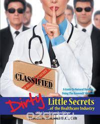 Dirty Little Secrets of the Healthcare Industry