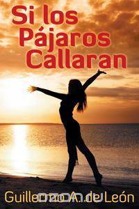 Si Los Pajaros Callaran