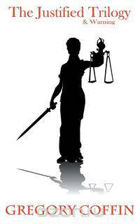 The Justified Trilogy & Warning