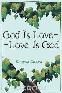 God Is Love--Love Is God