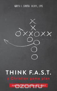 Think F. A. S. T.
