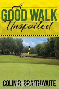 A Good Walk Unspoiled